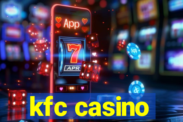 kfc casino